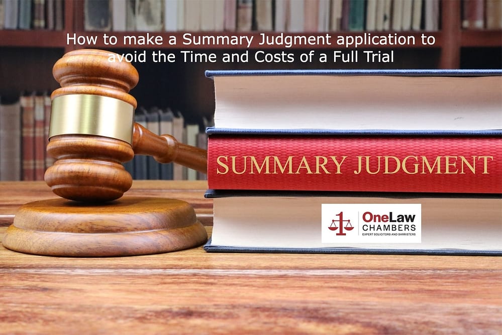 How to make a Summary Judgment application to avoid the Time and Costs of a Full Trial